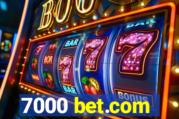 7000 bet.com